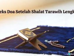 Doa Setelah Salat Tarawih di Bulan Ramadan Lengkap dengan Teks Arab, Latin, dan Maknanya