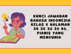 Kunci Jawaban Bahasa Indonesia Kelas 6: Seni sebagai Kekuatan Diplomasi Budaya