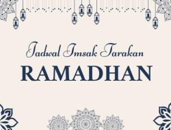 Jadwal Imsak dan Berbuka Puasa Tarakan 28 Februari 2026, Lengkap Ramadan 1447 H